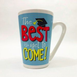 EUC Collectable Best is Yet to Come Coffee Mug